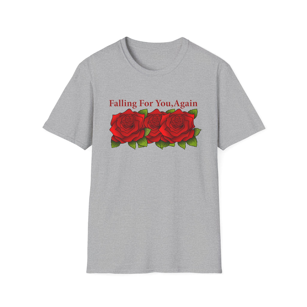 Falling For You Again Rose T-Shirt for Valentine Day