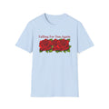 Falling For You Again Rose T-Shirt for Valentine Day