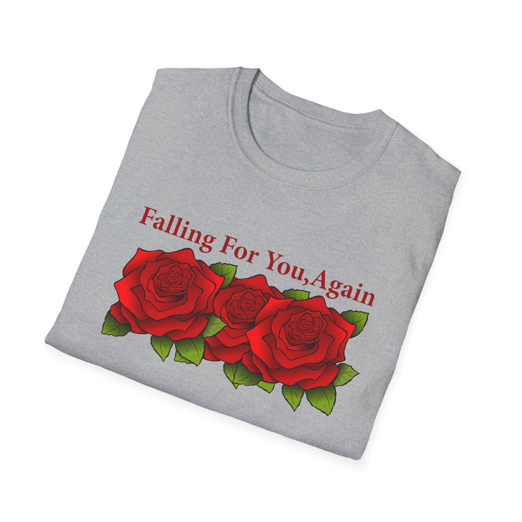 Falling For You Again Rose T-Shirt for Valentine Day