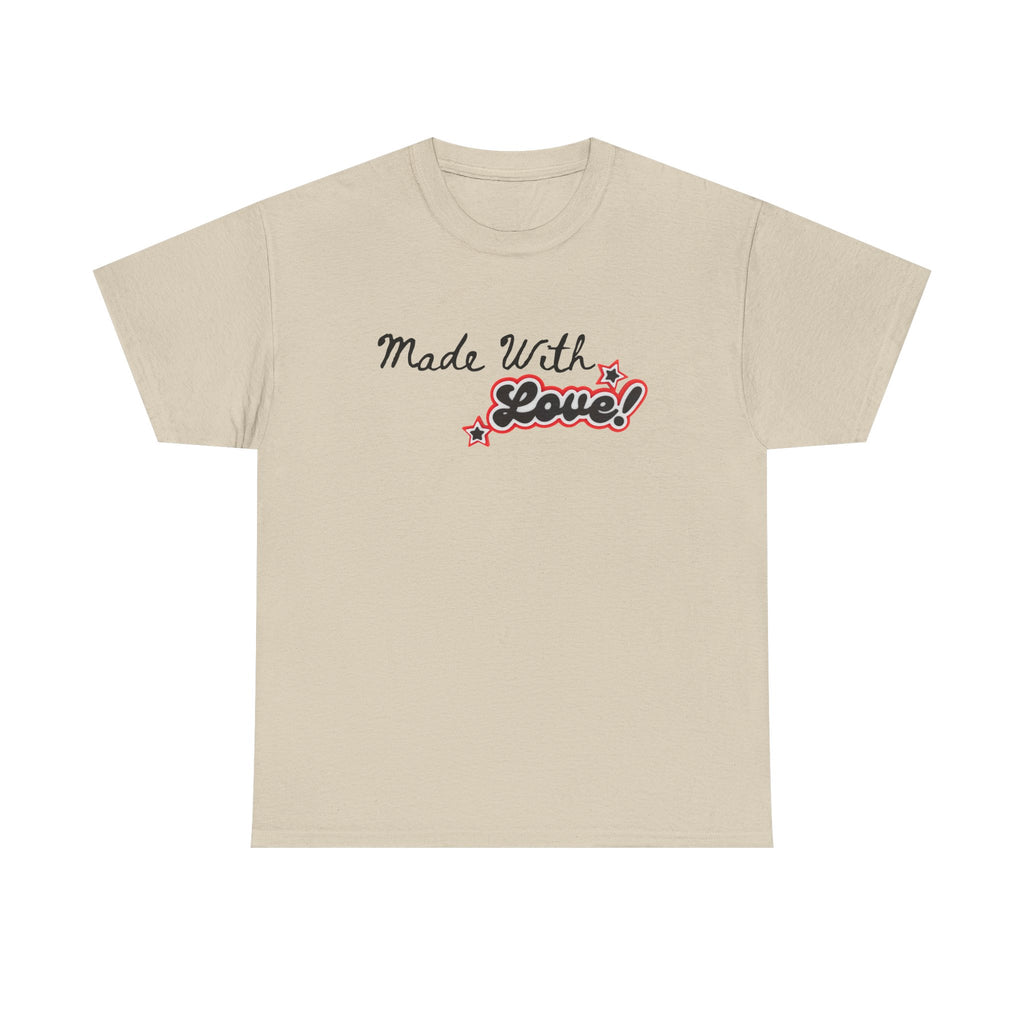 Made With Love Tee