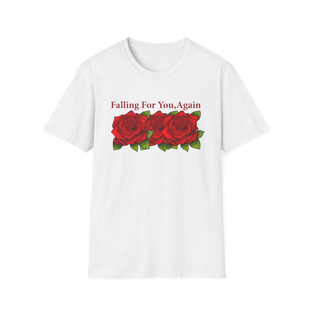 Falling For You Again Rose T-Shirt for Valentine Day