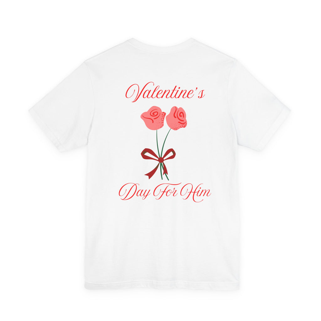 Happy Valentine's Day for Him "Romantic Rose Graphic Tee"